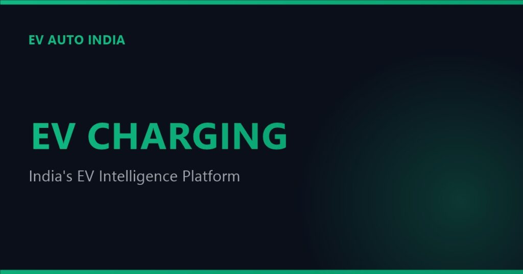 EV Charging Infrastructure India 2026: 29,000 Stations, Fast Chargers on Highways, Home Charging Guide